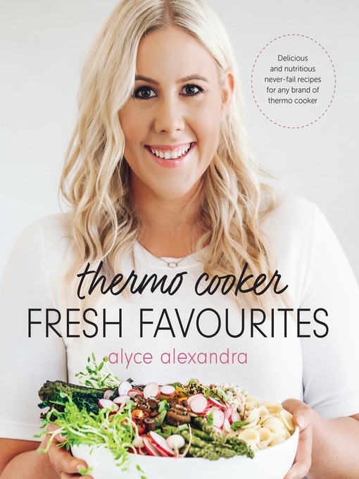 Title details for Thermo Cooker Fresh Favourites by Alyce Alexandra - Wait list